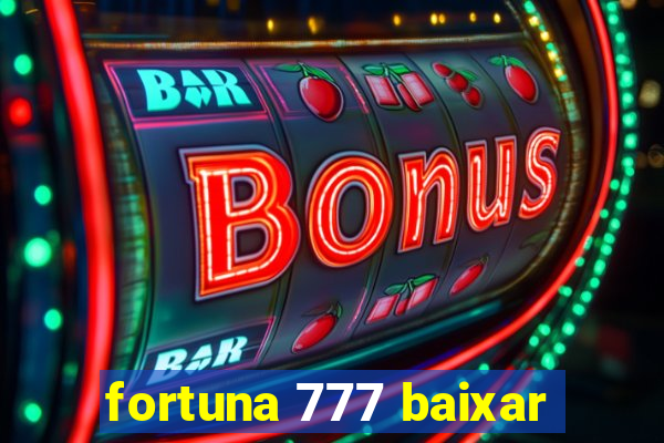 fortuna 777 baixar